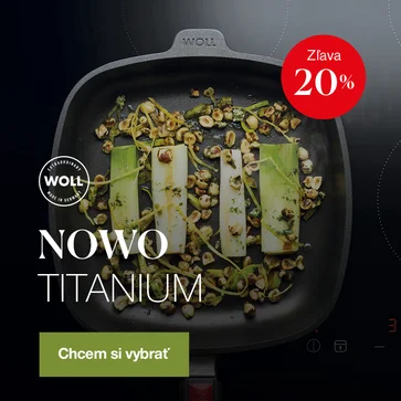 Woll Nowo Titanium výhodnejšie! Doprajte si prémiové panvice a riad, s ktorými bude varenie aj pečenie radosťou.